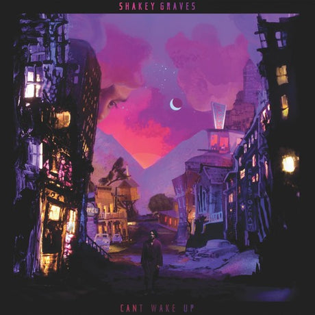 Can't Wake Up, Shakey Graves, LP