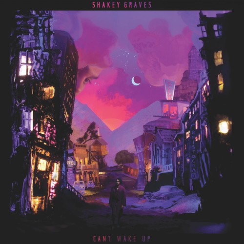 Can't Wake Up, Shakey Graves, LP