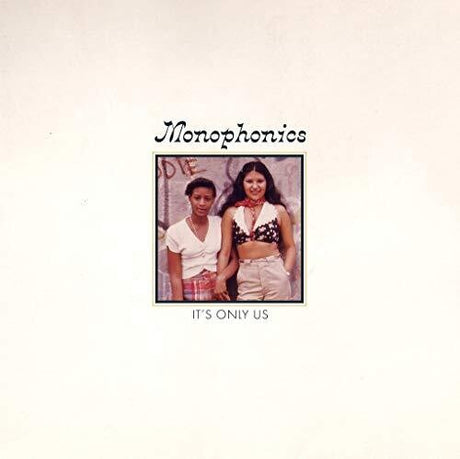 It's Only Us, Monophonics, LP