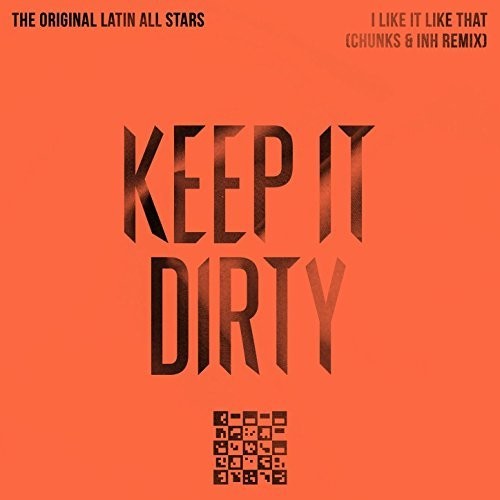I Like It Like That (Chunks & Inh Remix) -- Original Latin All Stars, CD