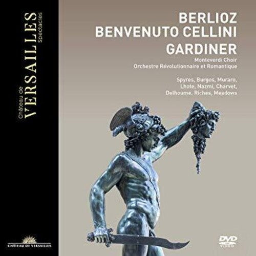 Benvenuto Cellini -- Berlioz / Gardiner, DVD