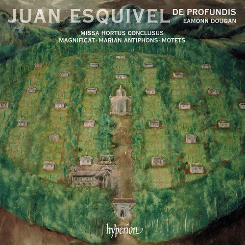 Esquivel: Missa Hortus Conclusus Magnificat -- De Profundis, CD