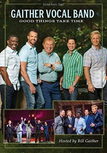 Good Things Take Time -- Gaither Vocal Band, DVD