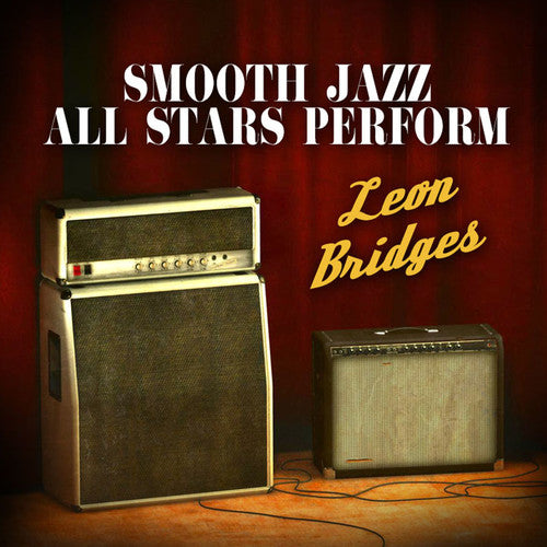 Perform Leon Bridges -- Smooth Jazz All Stars, CD