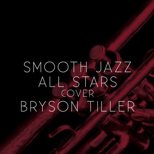 Cover Bryson Tiller -- Smooth Jazz All Stars, CD