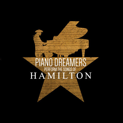 Perform The Songs Of Hamilton -- Piano Dreamers, CD