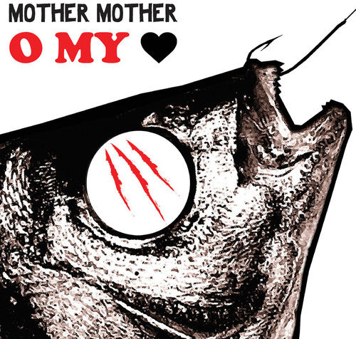 O MY Heart -- Mother Mother, LP