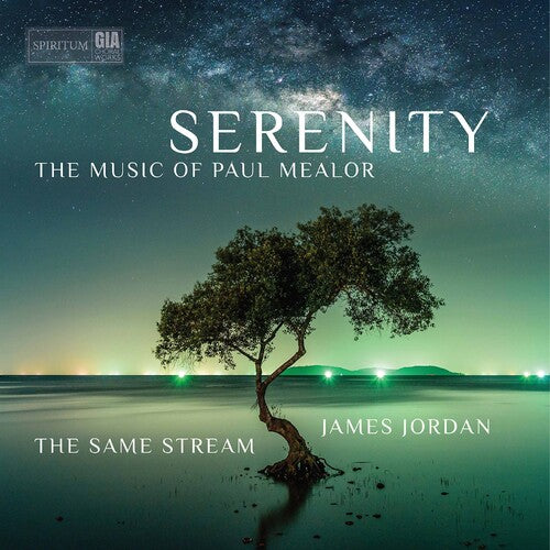Serenity -- Mealor / Same Stream Choir / Jordan, CD