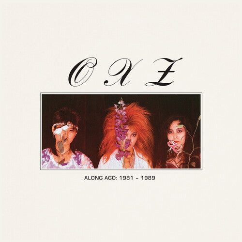 Along Ago: 1981-1989 -- OXZ, LP