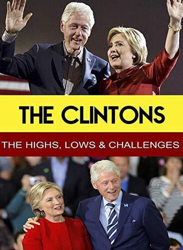 The Clintons - The Highs, Lows & Challenges -- DVD