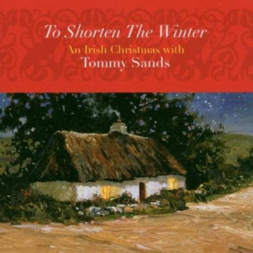 To Shorten The Winter -- Tommy Sands, CD