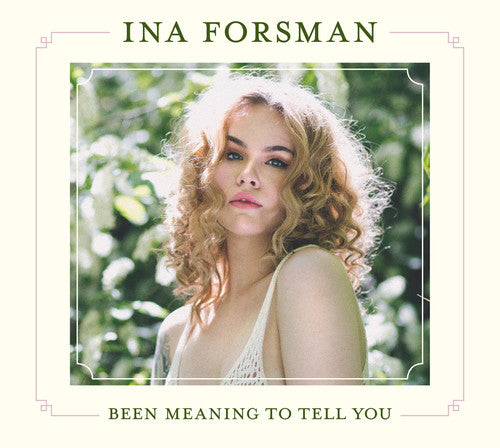 Been Meaning To Tell You -- Ina Forsman, CD
