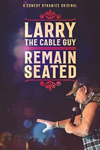 Larry The Cable Guy: Remain Seated Dvd