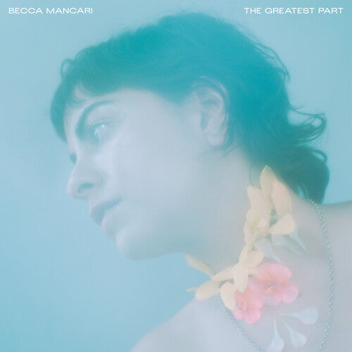 Greatest Part -- Becca Mancari, CD