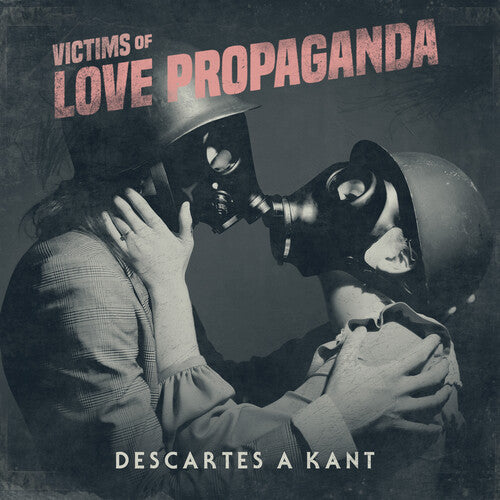 Victims Of Love Propaganda, Descartes A Kant, LP