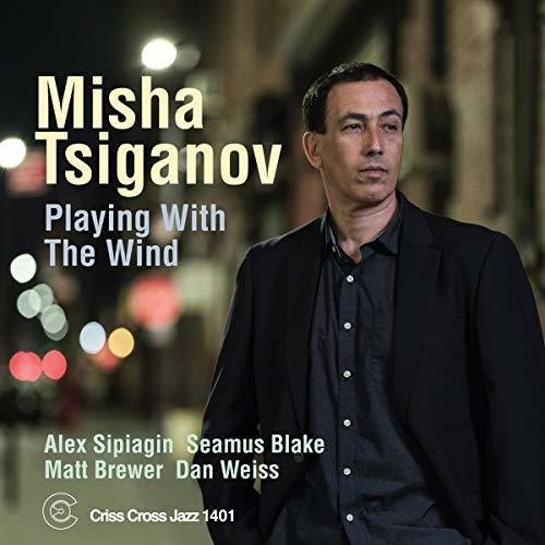 Playing With The Wind -- Misha Tsiganov, CD