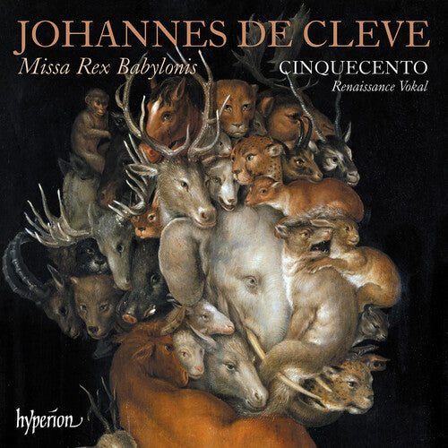 Cleve: Missa Rex Babylonis -- Cinquecento, CD