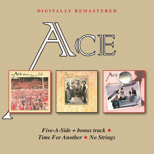Five-A-Side / Time For Another / No Strings, Ace, CD