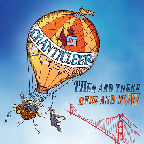 Then And There Here And Now -- Chanticleer, CD