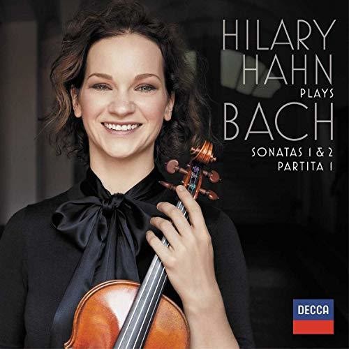 Hilary Hahn Plays Bach: Sonatas 1 & 2 / Partita 1