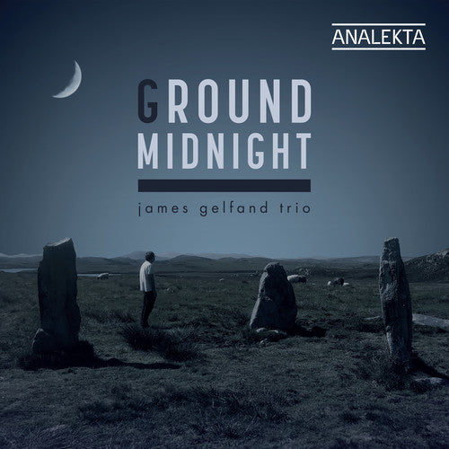 Ground Midnight -- James Gelfand, CD