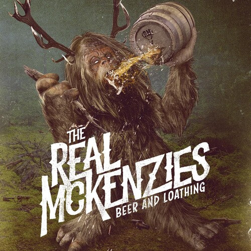 Beer And Loathing -- Real McKenzies, LP