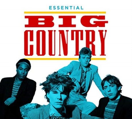Essential Big Country, Big Country, CD