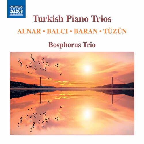 Turkish Piano Trios -- Alnar / Bosphorus Trio, CD