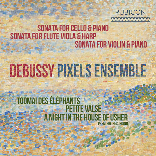 Debussy: Sonatas -- Pixels Ensemble, CD