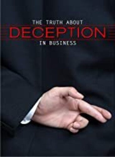 Truth About Deception In Business -- DVD