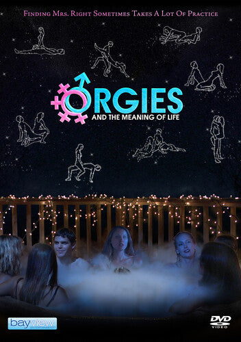 Orgies & The Meaning Of Life