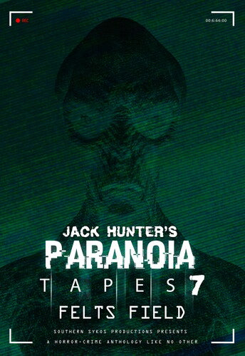 Jack Hunter's Paranoia Tapes 7: Felts Field -- DVD