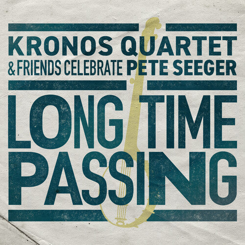 Long Time Passing: Kronos Quartet & Friends -- Kronos Quartet, CD