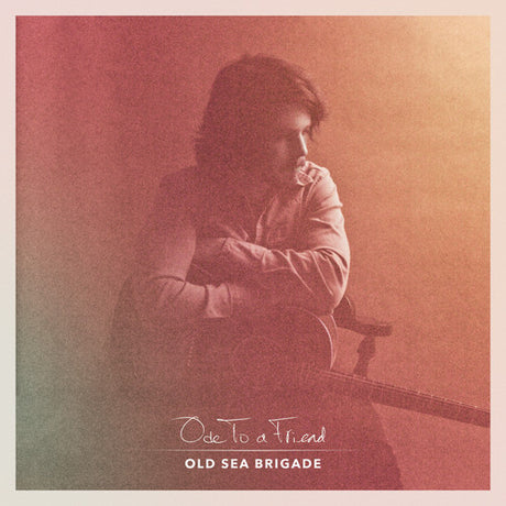 Ode To A Friend, Old Sea Brigade, LP