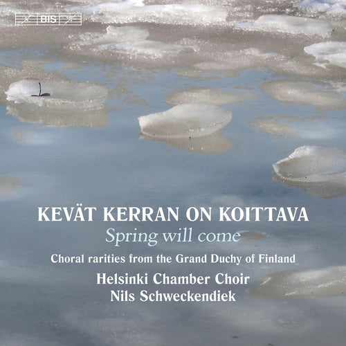 Kevat Kerran On Koittava -- Helsinki Chamber Choir, CD