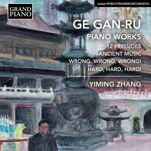 Piano Works -- Gan-Ru / Zhang, CD