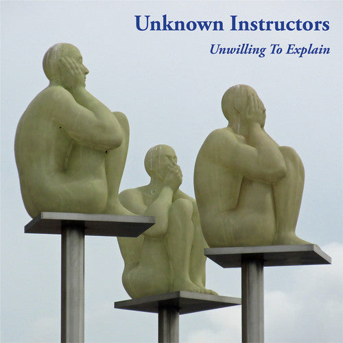 Unwilling To Explain, Unknown Instructors, LP