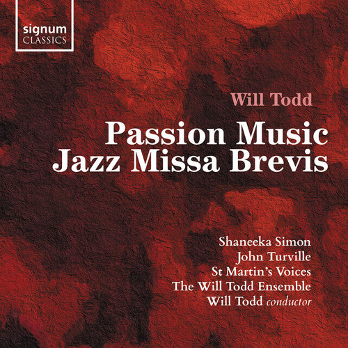 Passion Music / Jazz Missa Brevis -- Todd / ST Martin's Voices, CD