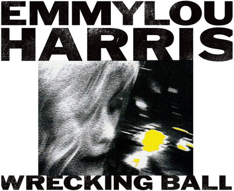 Wrecking Ball, Emmylou Harris, LP