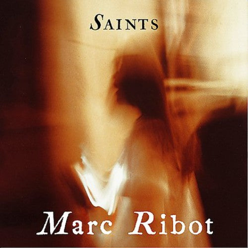 Saints -- Marc Ribot, CD