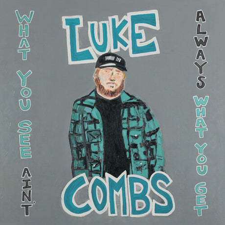What You See Ain't Always What You Get, Luke Combs, LP