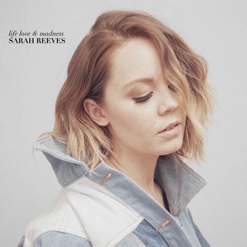 Life Love & Madness -- Sarah Reeves, CD