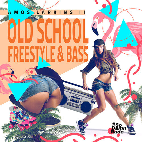 Old School Freestyle & Bass -- Amos Larkins Ii, CD