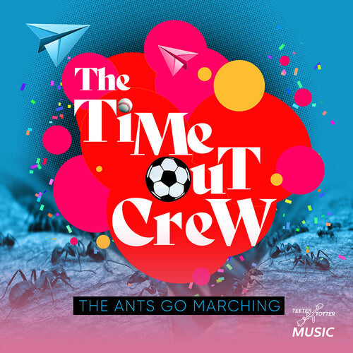 Ants Go Marching -- Time-Out Crew, CD