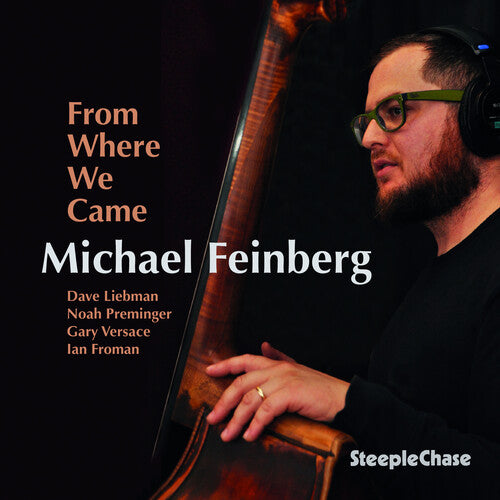 From Where We Came -- Michael Feinberg, CD