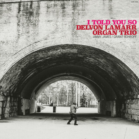 I Told You So, Delvon Lamarr Organ Trio, LP
