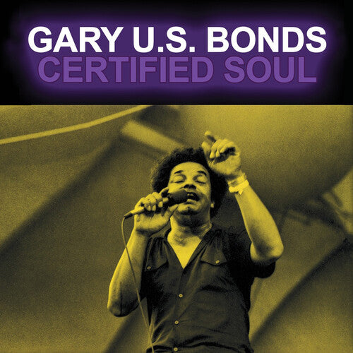 Certified Soul -- Gary U.S. Bonds, CD