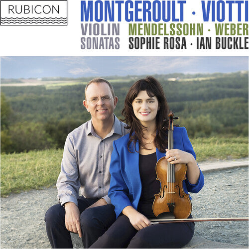 Montgeroult Viotti Mendelssohn & Weber: Violin Son -- Rosa,Sophie / Buckle,Ian, CD