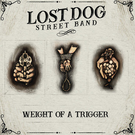 Weight Of A Trigger, Lost Dog Street Band, LP