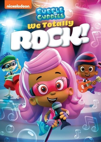 Bubble Guppies: We Totally Rock
